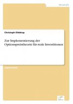 Zur Implementierung der Optionspreistheorie fur reale Investitionen