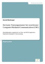 Deviante Nutzungsmuster bei synchroner Computer-Mediated Communication (CMC)