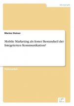 Mobile Marketing als fester Bestandteil der Integrierten Kommunikation?