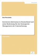 Investoren-Aktivismus in Deutschland und seine Bedeutung fur das Strategische Management der Unternehmung