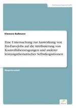 Eine Untersuchung zur Auswirkung von Ein-Euro-Jobs auf die Attribuierung von Kontrolluberzeugungen und anderer leistungsthematischer Selbstkognitionen