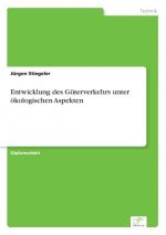 Entwicklung des Guterverkehrs unter oekologischen Aspekten