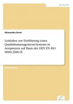 Leitfaden zur Einfuhrung eines Qualitatsmanagement-Systems in Arztpraxen auf Basis der DIN EN ISO 9000