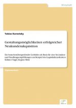 Gestaltungsmoeglichkeiten erfolgreicher Neukundenakquisition