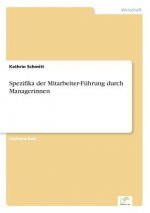 Spezifika der Mitarbeiter-Fuhrung durch Managerinnen
