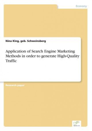 Application of Search Engine Marketing Methods in order to generate High-Quality Traffic