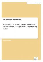 Application of Search Engine Marketing Methods in order to generate High-Quality Traffic