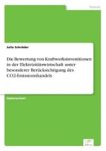 Bewertung von Kraftwerksinvestitionen in der Elektrizitatswirtschaft unter besonderer Berucksichtigung des CO2-Emissionshandels
