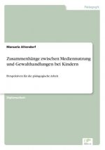 Zusammenhange zwischen Mediennutzung und Gewalthandlungen bei Kindern