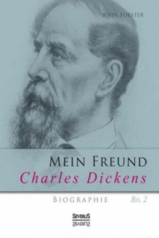 Mein Freund Charles Dickens. Bd.2