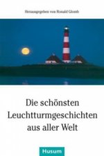 Die schönsten Leuchtturmgeschichten aus aller Welt