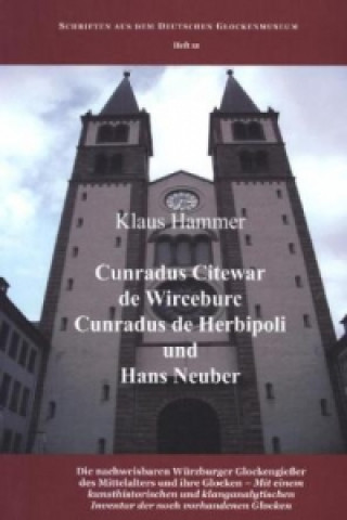 Cunradus Citewar de Wirceburc, Cunradus de Herbipoli und Hans Neuber