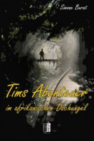 Tims Abenteuer im afrikanischen Dschungel