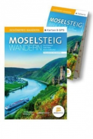 Moselsteig - Schöneres Wandern Pocket. GPS, Detailkarten, Höhenprofile, Smartphone-Anbindung, aktuellste Trasse