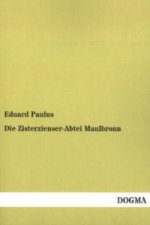 Die Zisterzienser-Abtei Maulbronn