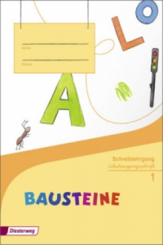 Bausteine -Fibel 1 - Ausagebe 2014