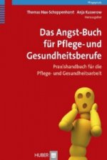 Das Angst-Buch für Pflege- und Gesundheitsberufe