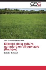 Lexico de La Cultura Ganadera En Villagonzalo (Badajoz)