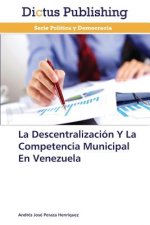 Descentralizacion Y La Competencia Municipal En Venezuela