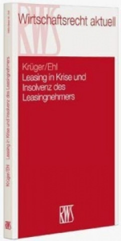 Leasing in Krise und Insolvenz des Leasingnehmers