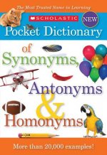 Scholastic Pocket Dictionary of Synonyms, Antonyms and Homon