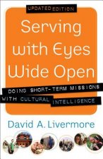 Serving with Eyes Wide Open - Doing Short-Term Missions with Cultural Intelligence