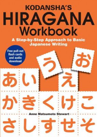 Kodansha's Hiragana Workbook: A Step-by-step Approach To Basic Japanese Writing