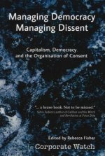 Managing Democracy, Managing Dissent