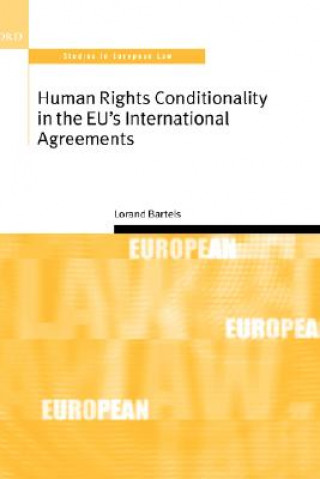 Human Rights Conditionality in the EU's International Agreements