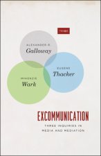 Excommunication - Three Inquiries in Media and Mediation