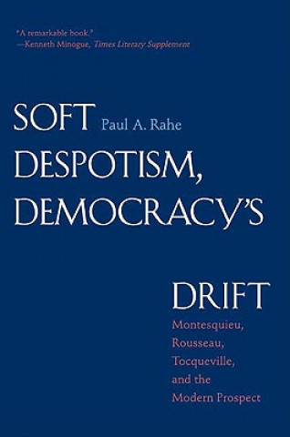 Soft Despotism, Democracy's Drift