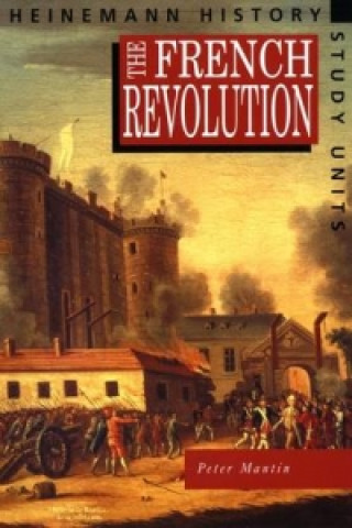 Heinemann History Study Units: Student Book.  The French Revolution