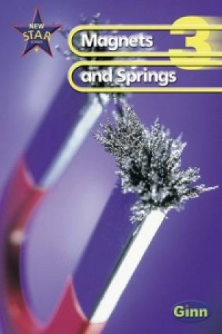 New Star Science  Yr3/P4: Magnets And Springs Pupil's Book