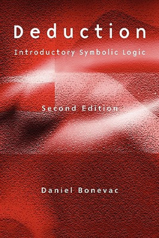 Deduction - Introductory Symbolic Logic 2e