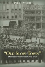Old Slow Town'