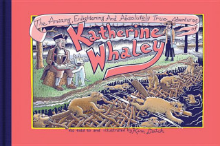 Amazing, Enlightening And Absolutely True Adventures Of Katherine Whaley