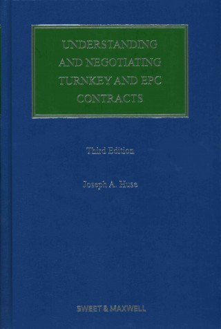Understanding and Negotiating Turnkey and EPC Contracts