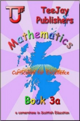 TeeJay Mathematics CfE Third Level Book 3A