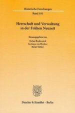 Herrschaft und Verwaltung in der Frühen Neuzeit