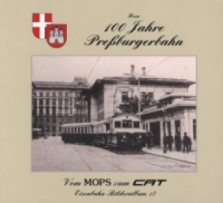 100 Jahre Preßburgerbahn