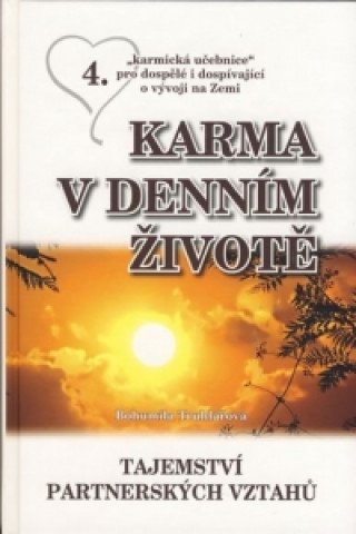 Karma v denním životě 4 - Tajemství partnerských vztahů