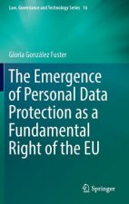 Emergence of Personal Data Protection as a Fundamental Right of the EU