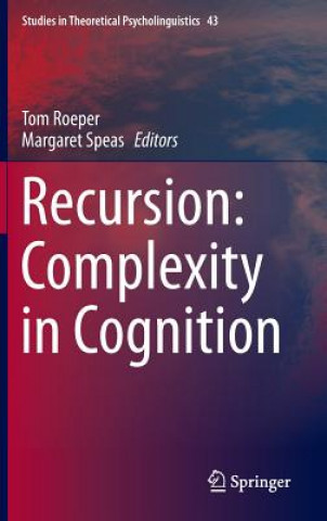 Recursion: Complexity in Cognition