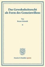 Das Gewohnheitsrecht als Form des Gemeinwillens.