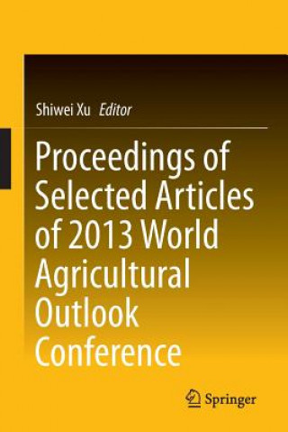 Proceedings of Selected Articles of 2013 World Agricultural Outlook Conference