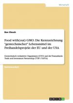 Food with(out) GMO. Die Kennzeichnung 