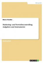 Marketing- und Vertriebscontrolling. Aufgaben und Instrumente