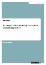 analysis of incorporating theory into counselling practice