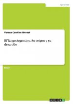 Tango Argentino. Su origen y su desarollo