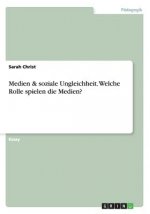 Medien & soziale Ungleichheit. Welche Rolle spielen die Medien?